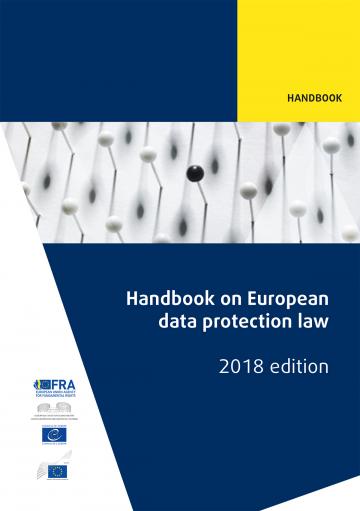 Handbook on European data protection law - 2018 Edition