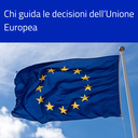 Chi guida le decisioni dell’Unione Europea?