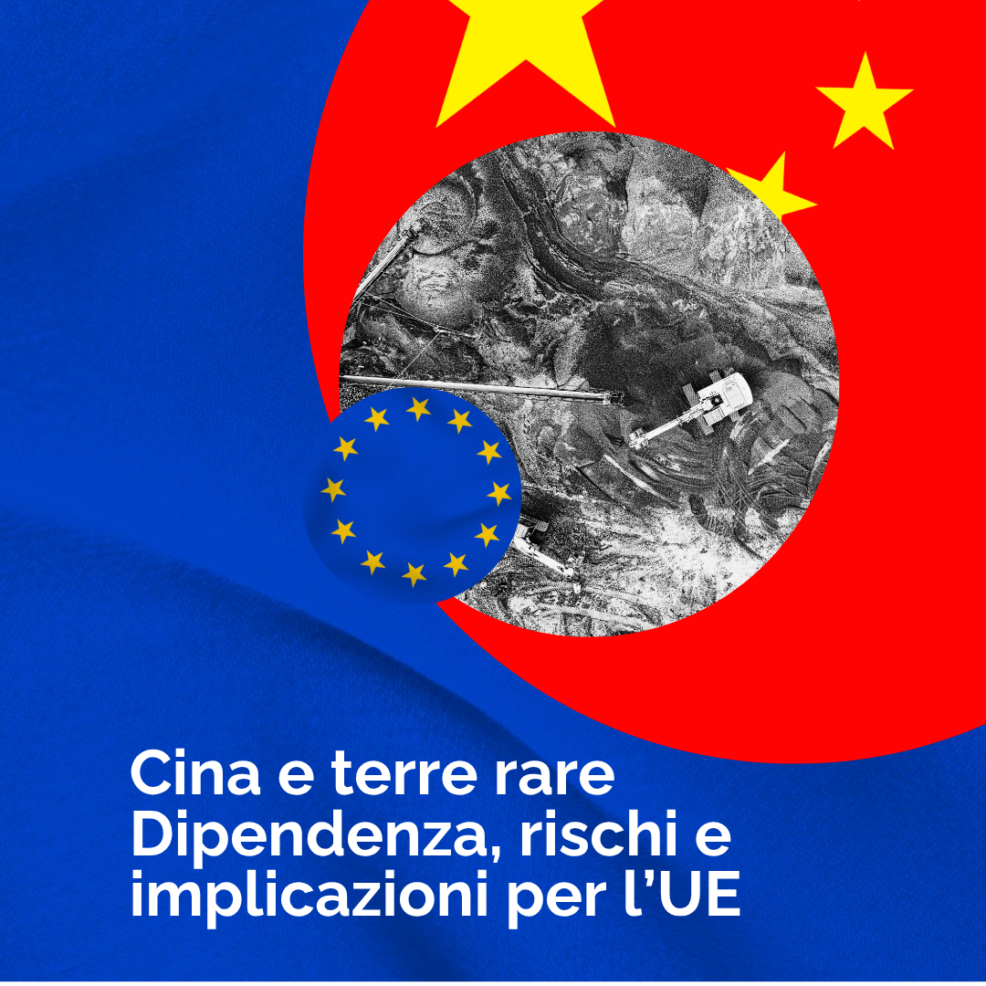 Cina e terre rare:  dipendenza, rischi e implicazioni per l’UE