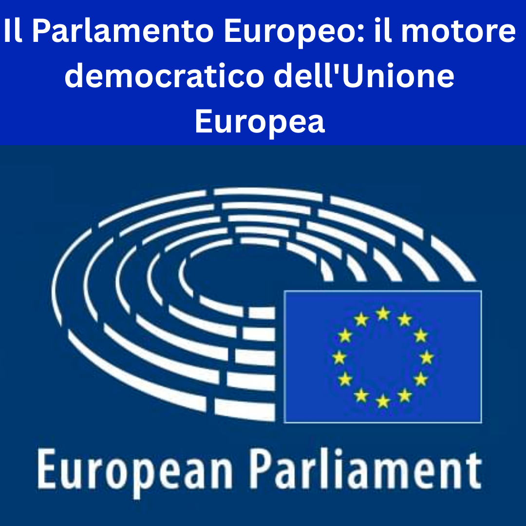 Il Parlamento Europeo: il motore democratico dell'Unione Europea 