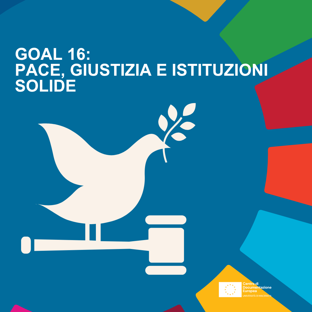 Pace, Giustizia e Istituzioni Solide: il sedicesimo Obiettivo dell’Agenda 2030