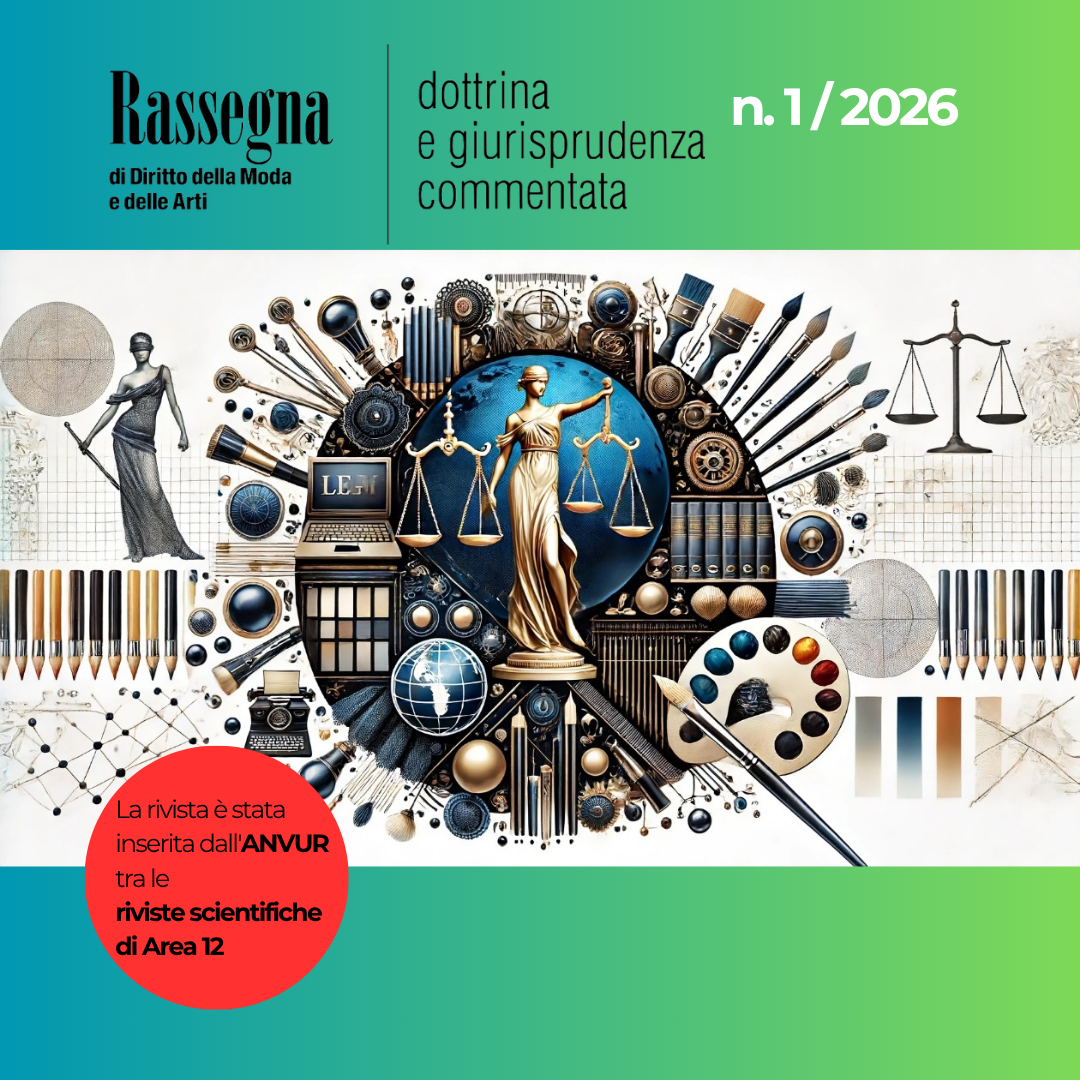 Pubblicato il fascicolo 1/2026 della rivista “Rassegna di diritto della moda e delle arti”
